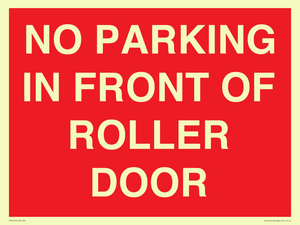 NO PARKING IN FRONT OF ROLLER DOOR